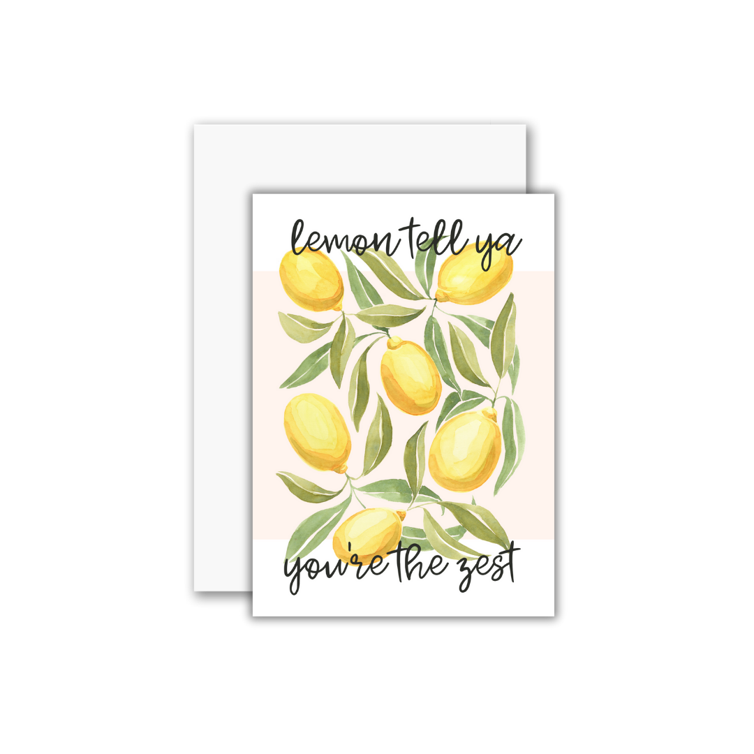 You're the Zest Greeting Card